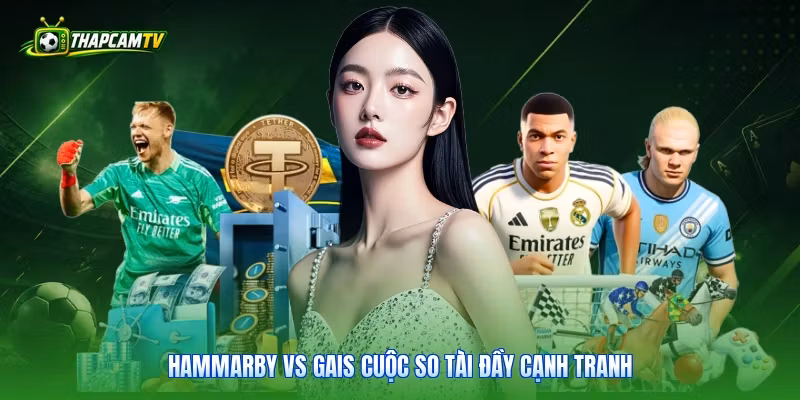 Hammarby vs GAIS cuộc so tài đầy cạnh tranh 