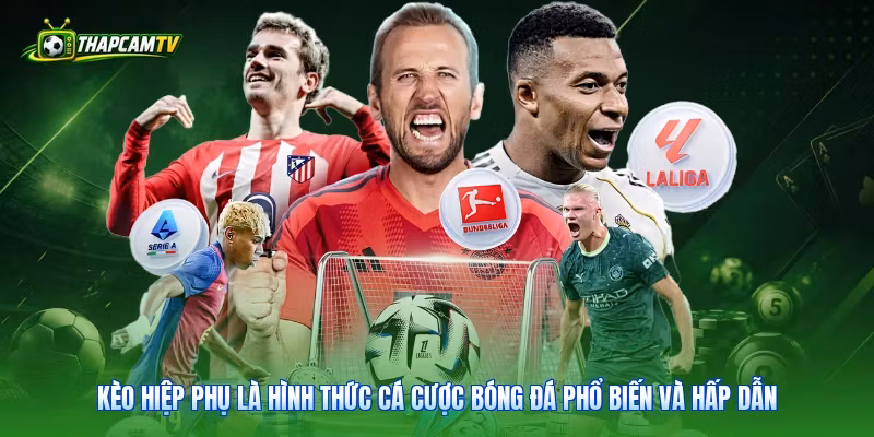 Kèo hiệp phụ là hình thức cá cược bóng đá phổ biến và hấp dẫn