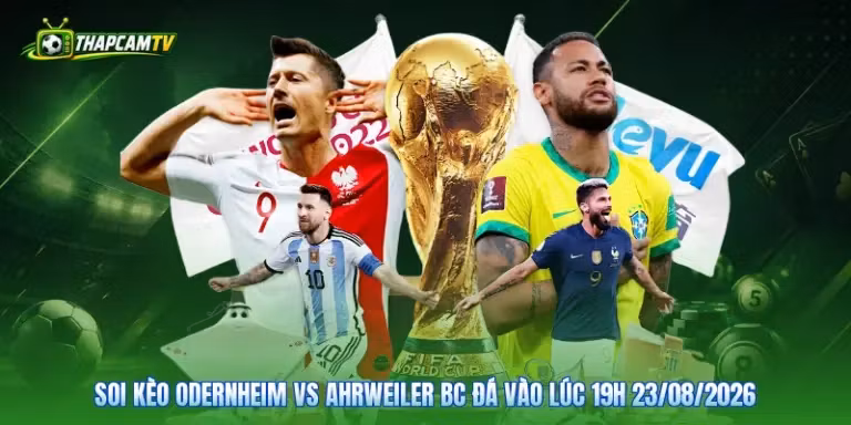 Soi Kèo Odernheim Vs Ahrweiler BC Đá Vào Lúc 19H 23/08/2026